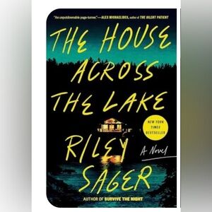The House Across the Lake by Riley Sager | NYT Bestseller Thriller